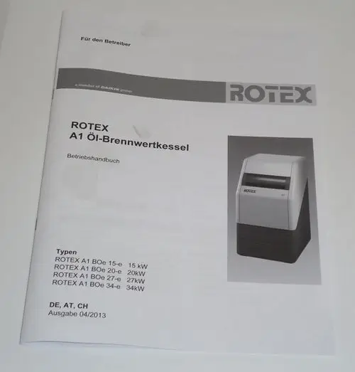 Betriebsanleitung für einen ROTEX A1 Öl-Brennwertkessel mit Informationen zu verschiedenen Typen, herausgegeben von Daikin, Ausgabe 04/2013.